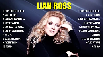 Lian Ross The Best Music Of All Time ▶️ Full Album ▶️ Top 10 Hits Collection