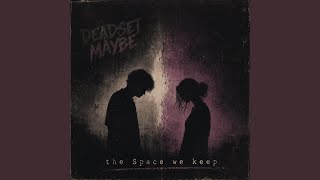 The Space We Keep