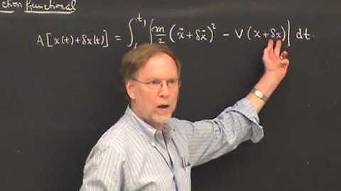 PHYS 221A 2010:09:29   Lec 14   Stationary Action and Hamilton’s Principle