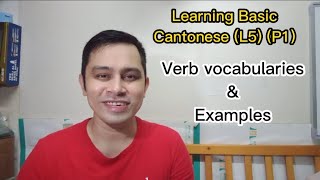 Learning Basic Cantonese (L5)(P1) Verb vocabularies & examples #ofwlife #macau #tutorial #learning