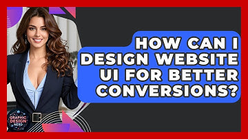 How Can I Design Website UI For Better Conversions? - Graphic Design Nerd