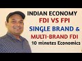 INDIAN ECONOMY ||FDI AND FPI DIFFERENCE || FDI IN SINGLE BRAND AND MULTI BRAND ||