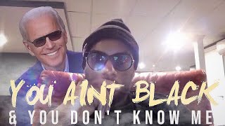 Joe Biden & Charlemagne Tha God - You Ain’t Black