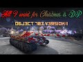 All i want for Christmas is DP! (Object 703 Version II) | World of Tanks