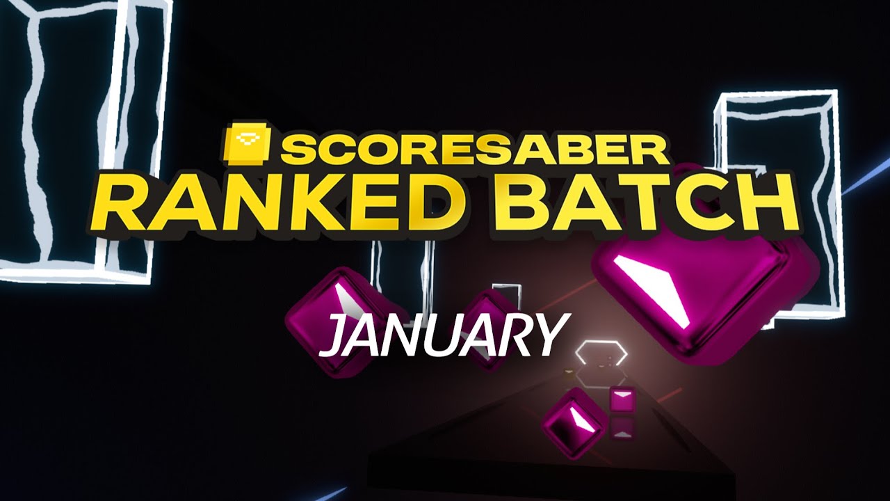 Official ScoreSaber January Ranked Batch Overview | January 2026