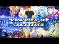 Meow Meow funk edit tutorial capcut | Trending anime edit tutorial capcut step by step ! 