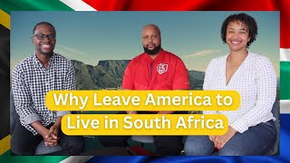 Why African American's Are Moving to South Africa? 🇺🇸 to 🇿🇦