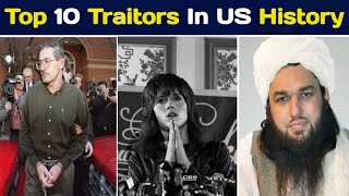 Top 10 Traitors In US History | Traitors In US | 10 Traitors In US