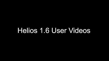 Helios 1.6 User Videos Intro