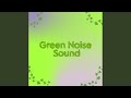 Green noise pt2