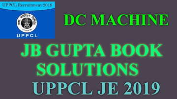 DC machine for uppcl je 2019 (jb GUPTA BOOK SOLUTIONS)