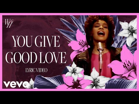 Whitney Houston - You Give Good Love (Official Lyric Video)