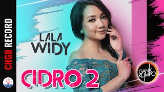 Lala Widy - Cidro 2 - GANK KUMPO