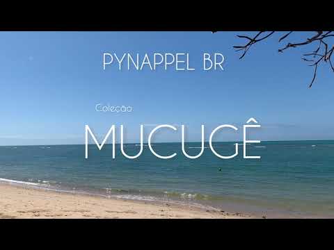 PYNAPPEL - COLEÇÃO MUCUGÊ