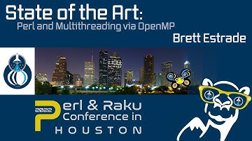 State of the Art: Perl and Multithreading via OpenMP - Brett Estrade