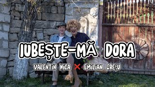 Valentin Nica ❌ Emilian Crețu - Iubește-mă Dora |  2023 Resimi
