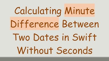 Calculating Minute Difference Between Two Dates in Swift Without Seconds