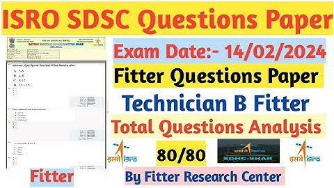 ISRO SDSC Technician B Fitter 14 /02/2024 Questions Paper ||ISRO SDSC SHAR Fitter Questions Paper