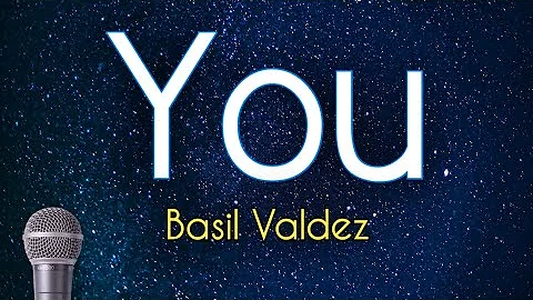 You -  Basil Valdez (KARAOKE VERSION)