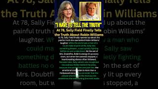 At 78, Sally Field Finally Tells the Truth About Robin Williams#shorts