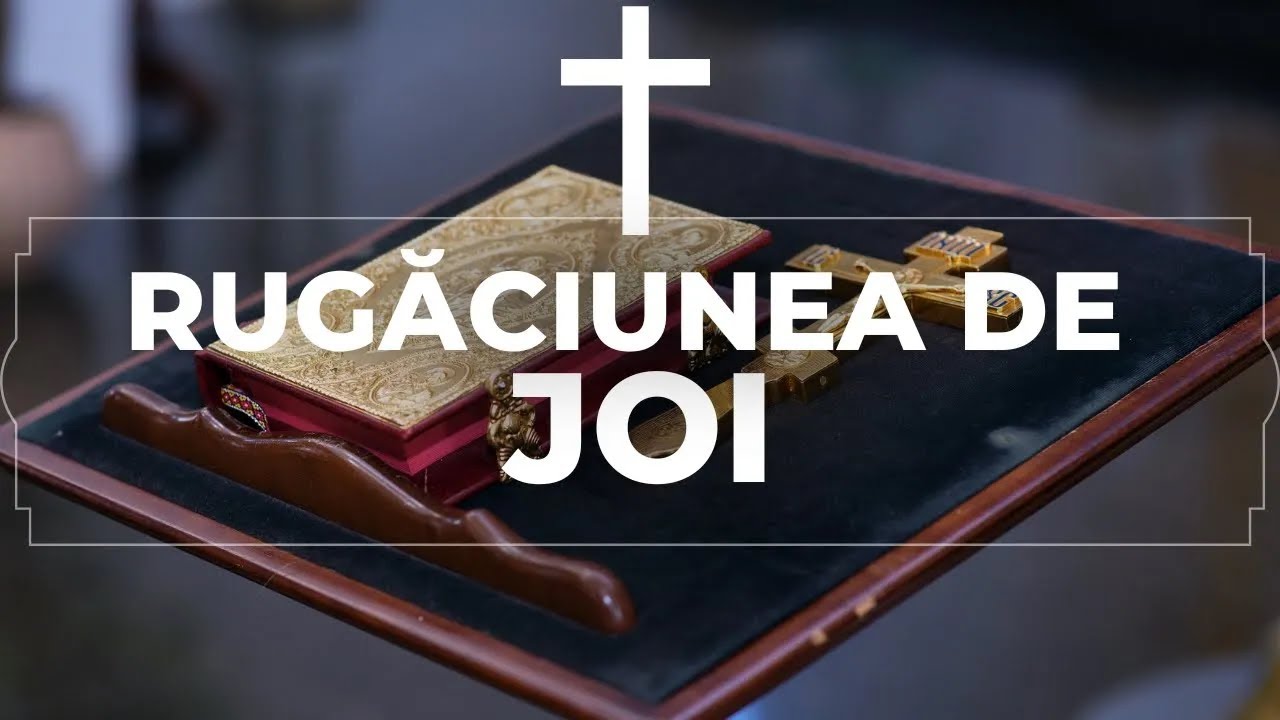 Rugaciunea Zilei JOI 26 FEBRUARIE 2026