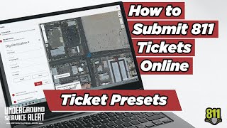 How to Submit 811 Tickets Online - Ticket Presets
