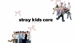 stray kids core | adelya