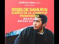 Chisme Samurai / Rebelde Samurai 「Imágenes del samurái durante EDO」