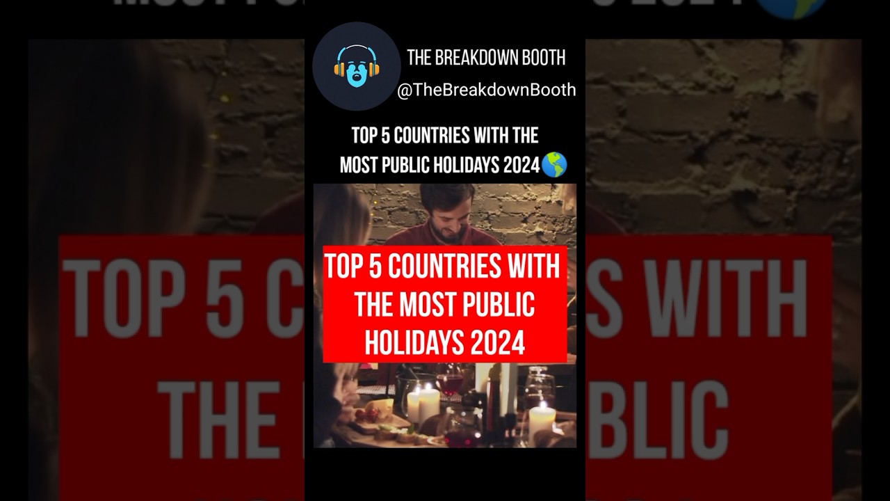 TOP 5 COUNTRIES WITH THE MOST HOLIDAYS 2024 | 