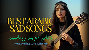 Viral Sad Arabic Songs Compilation 2025 | Romantic Heartbreak Music