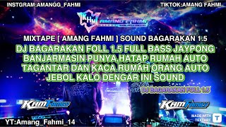 DJ BAGARAKAN FOLL 1.5 [ AMANG FAHMI ] DJ JAYPONG FULL BASS COCOK BUAT BAGARAKAN