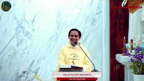 BA NGÔI LIÊN QUAN GÌ ĐẾN CHÚNG TA - CHA JB NGUYỄN MINH HÙNG - CHÚA NHẬT CHÚA BA NGÔI - 26.5.2024