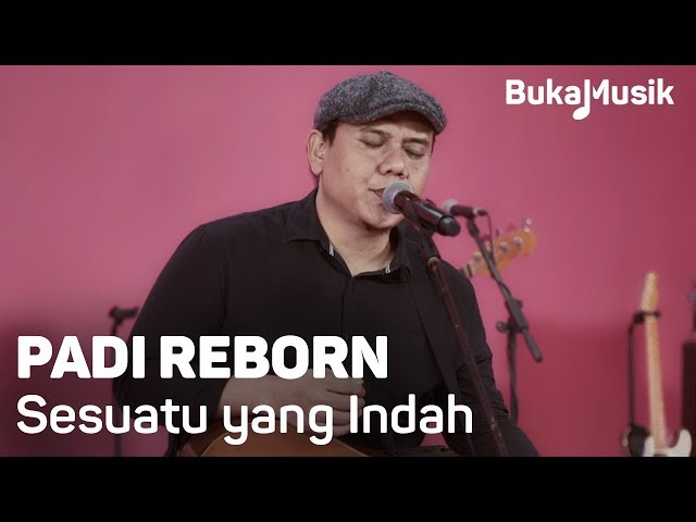 Padi Reborn - Sesuatu yang Indah  (with Lyrics) | BukaMusik class=
