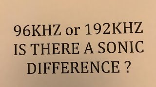 96k or 192k is there a sonic difference