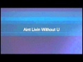 Neal Roberson - Aint Livin Without U (Remix by jswift77)