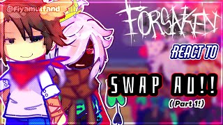 ➤ FORSAKEN React to :: SWAP AU! // [Put 2x ] @fiyaramulfand #gacha #fyp #forsaken 