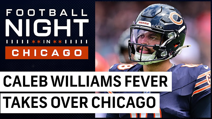 Is Bears quarterback Caleb Williams ready for Week 1 of the NFL season?