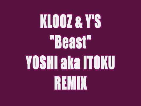 "Beast"(ITOKUBEATS  REMIX)/KLOOZ&Y'S