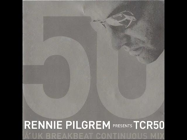 Rennie Pilgrem presents TCR 50 - Mixed by DJ Tamsin and 10 Sui (2001) BREAKS