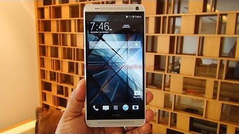 HTC One Max Review: Hands on First look