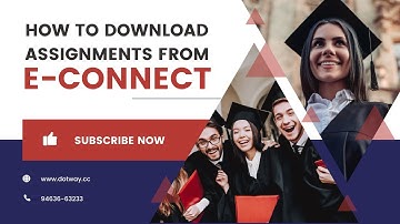 HOW TO DOWNLOAD ASSIGNMENTS FROM LPU E-CONNECT