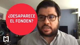 Desaparece oficialmente el Fonden, ¿y los pendientes? - Punto y Contrapunto