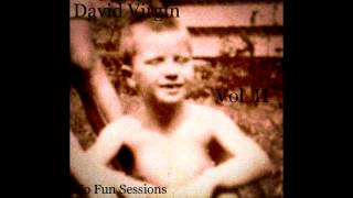 David Virgin - # 13 - Very Fucking Funny Fucking Mood (with Rohan) - No Fun Sessions Vol. II