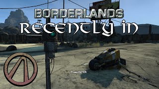 Recently In Borderlands