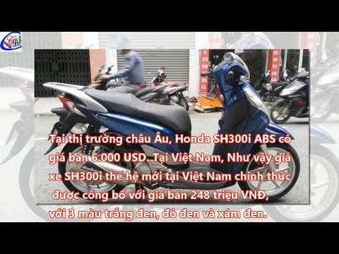 Xe Ga Honda Sh300i 2018 Nhập Từ ý Giá Bao Nhiêu