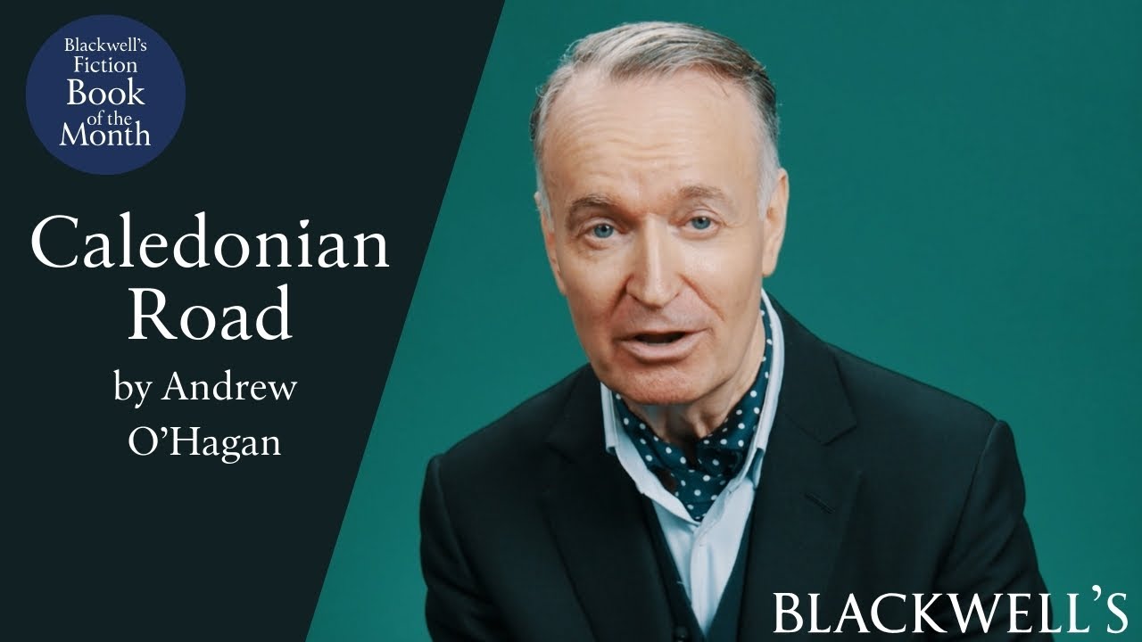 Caledonian Road by Andrew O'Hagan | Fiction Book of the Month