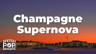 Oasis - Champagne Supernova (Lyrics)