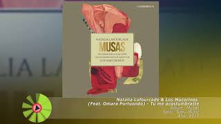 (2017) Natalia Lafourcade & Los Macorinos (Feat. Omara Portuondo) - Tú me acstumbraste