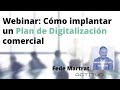Webinar: Cómo implantar un Plan de Digitalizacion Comercial por Fede Martrat