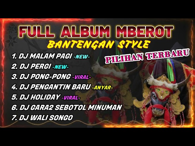 DJ BANTENGAN VIRAL FULL ALBUM TERBARU | DJ MALAM PAGI - DJ PONG PONG | FULL MBEROT class=